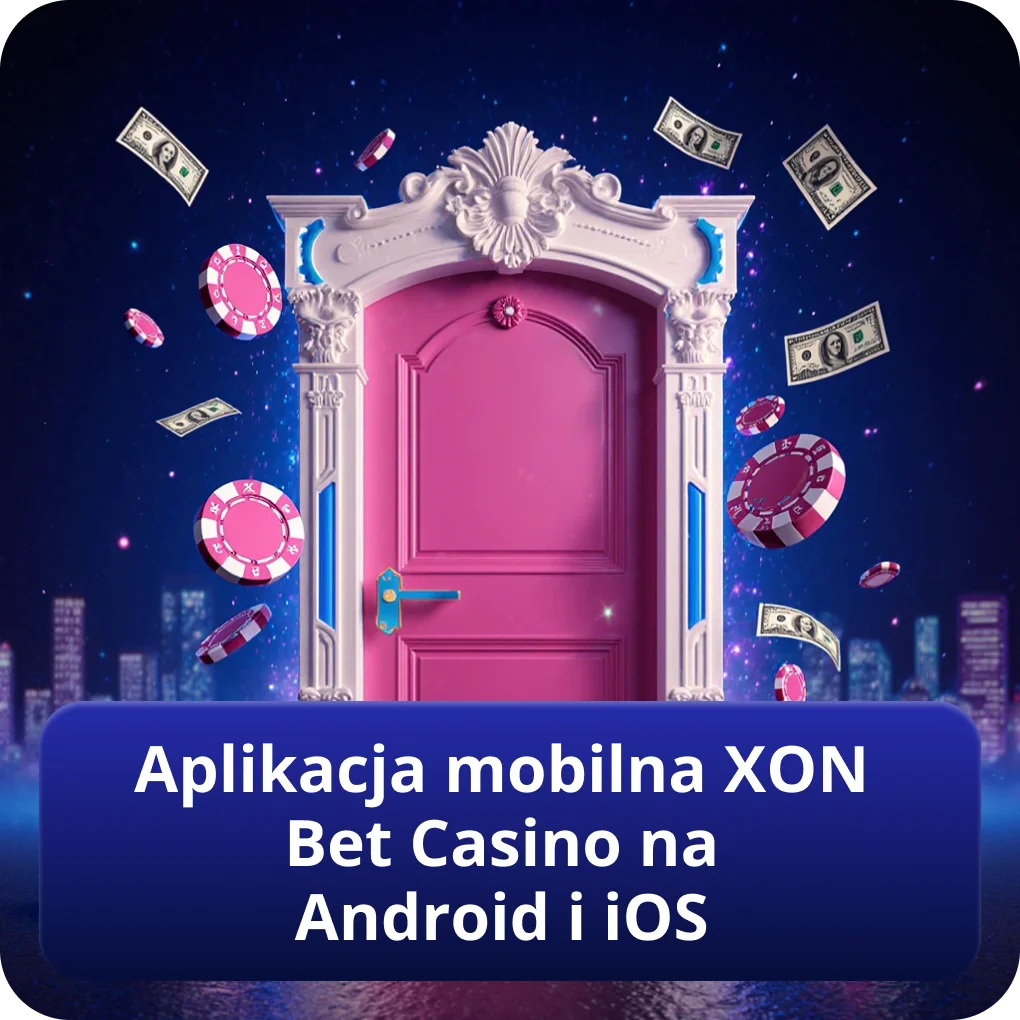Aplikacja mobilna XON Bet Casino na Android i iOS
